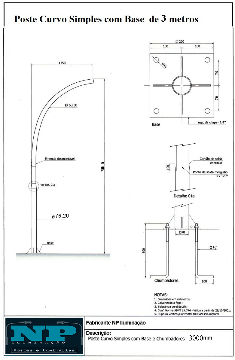 poste curvo simples com base de 3 metros