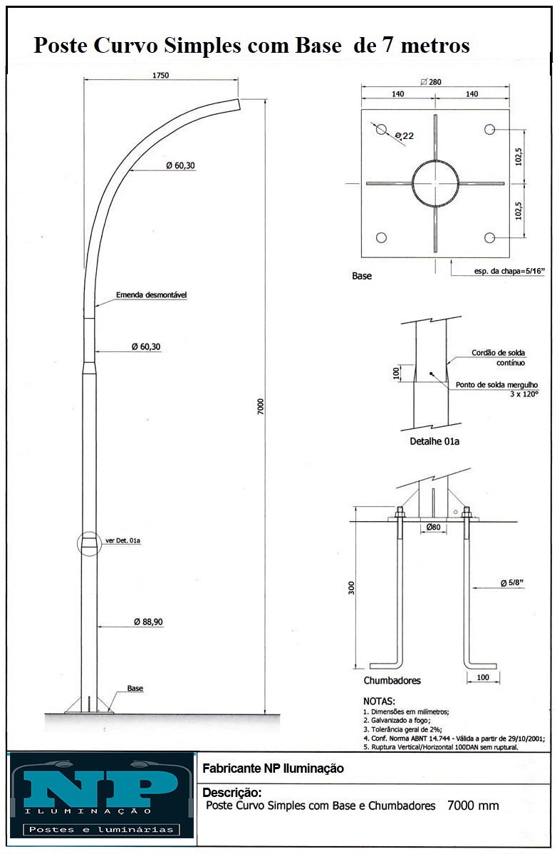 poste curvo simples com base de 7 metros